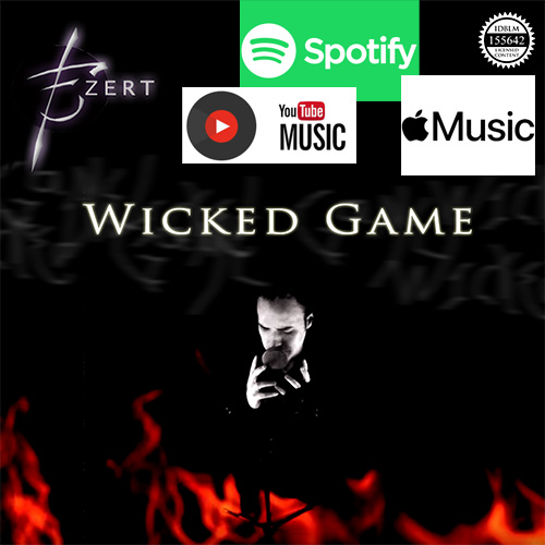 Ezert releases a cover of "Wicked Game" the popular classic ballad by Chris Isaak, now available on 